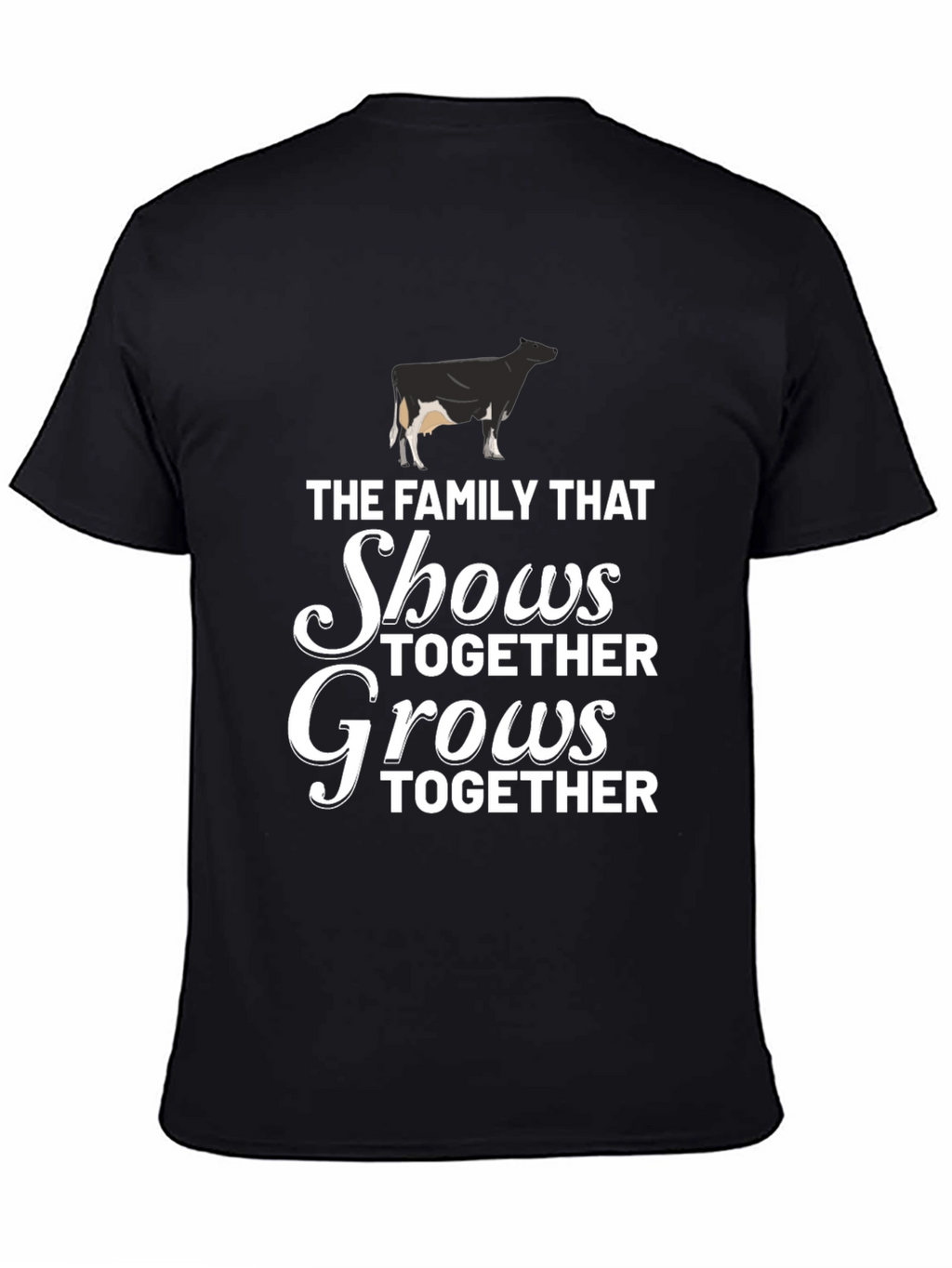 Family That Shows Together Grows Together T-Shirt