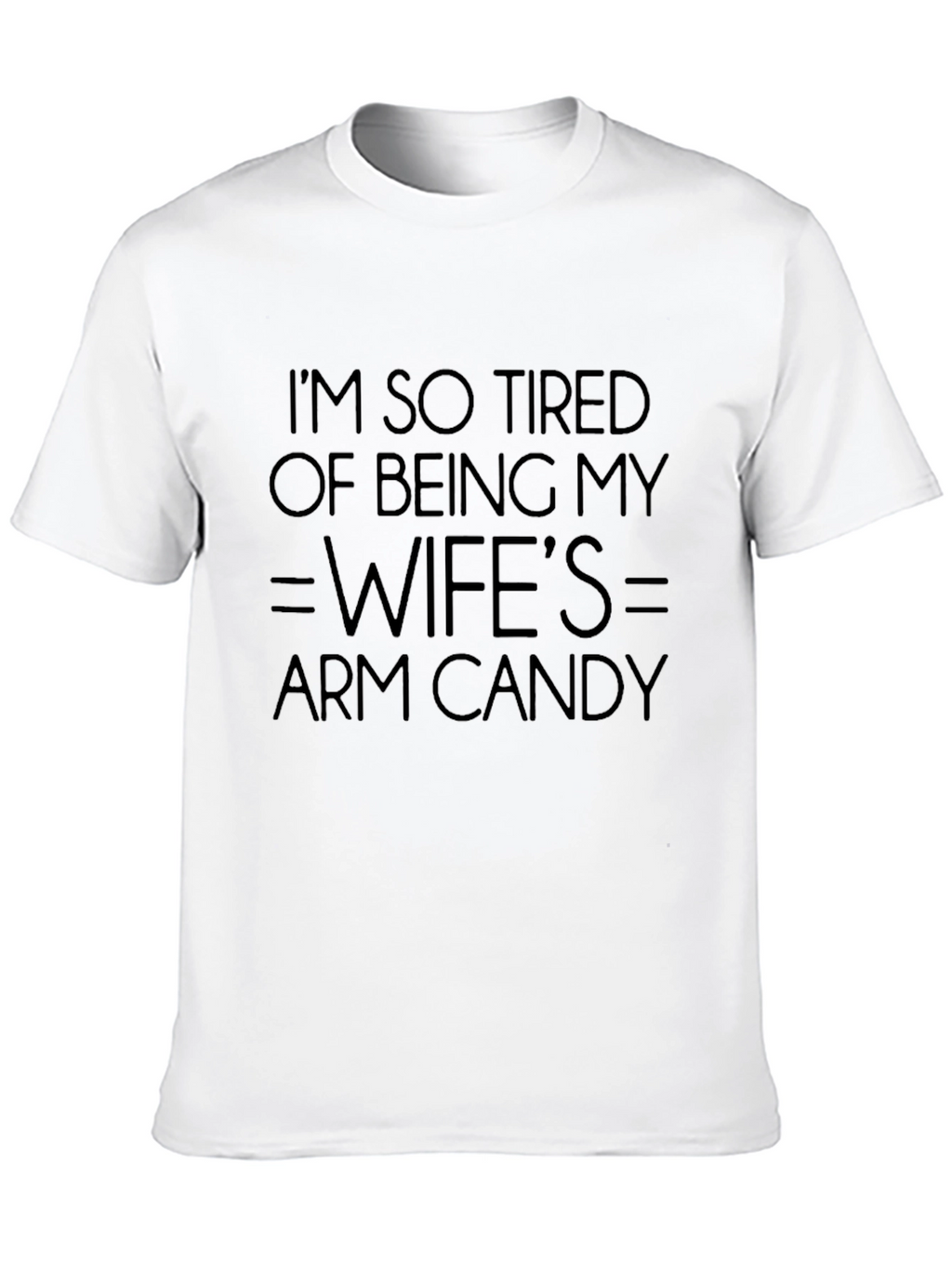Funny Wifes Arm Candy Mens Black T-Shirt