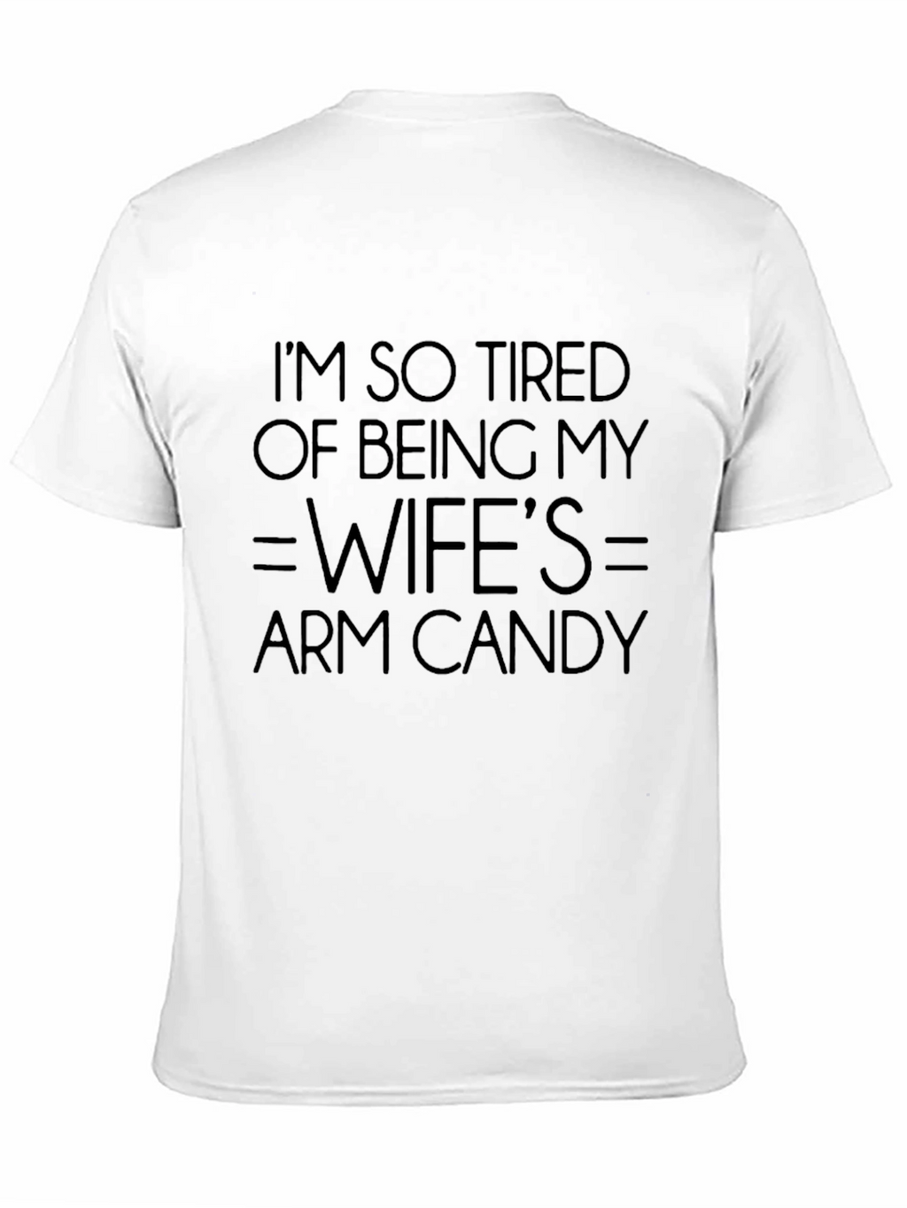 Funny Wifes Arm Candy Mens Black T-Shirt