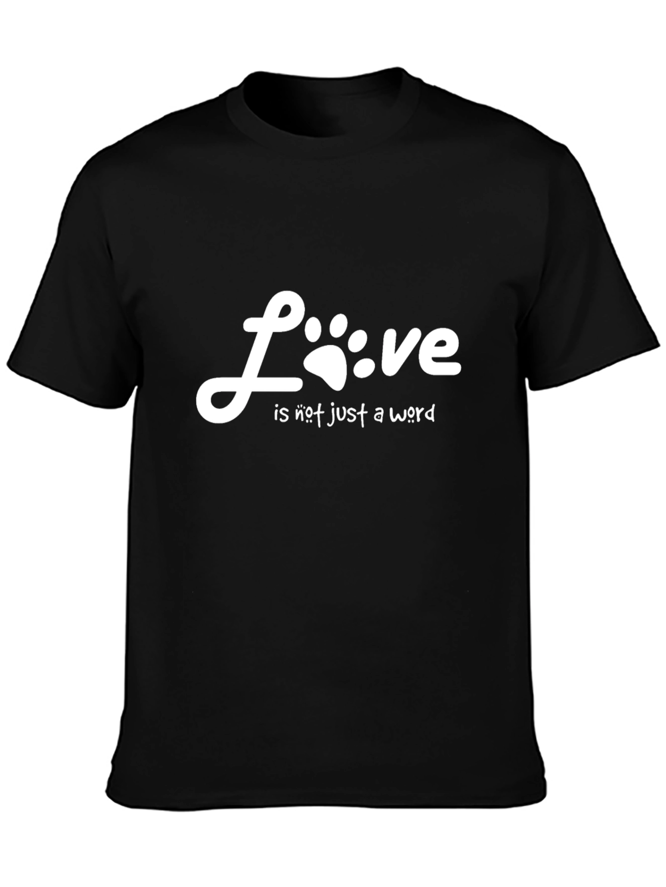 Love is Not Just a Word T-Shirt