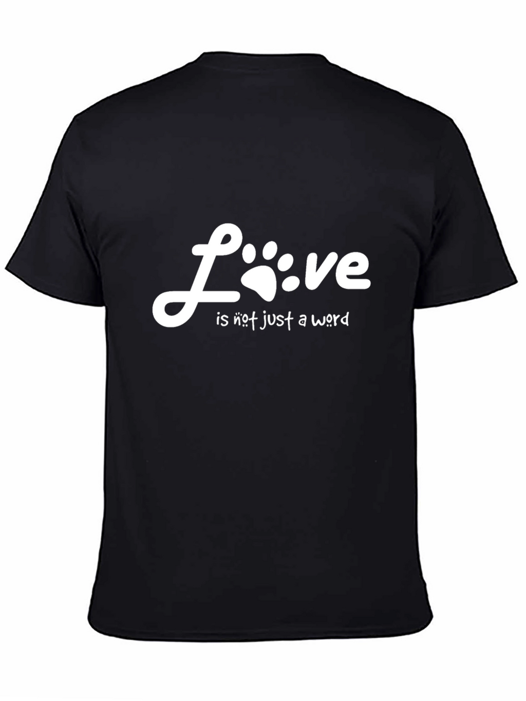 Love is Not Just a Word T-Shirt