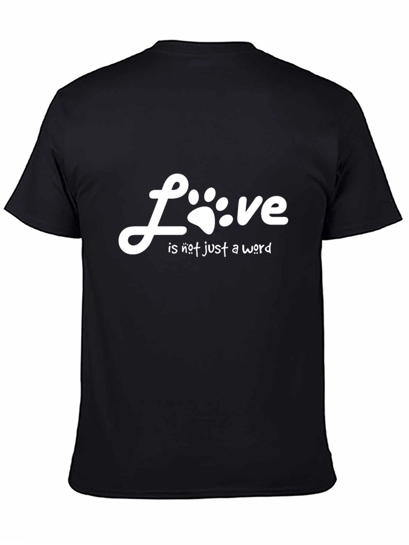 Love is Not Just a Word T-Shirt