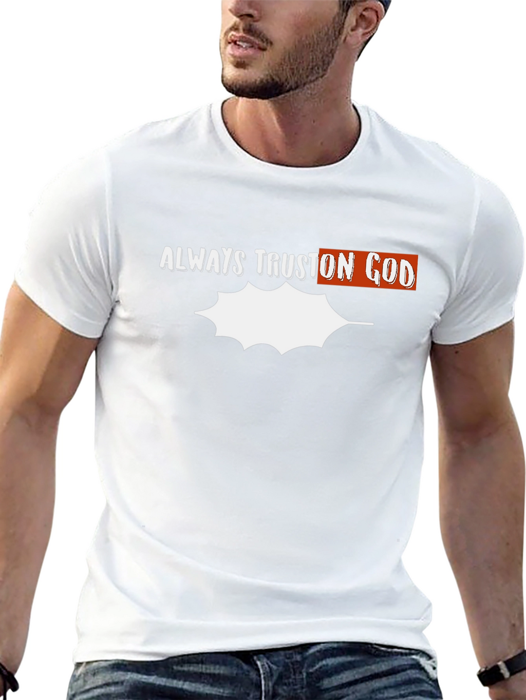 Always Trust On God Graphic T-Shirt
