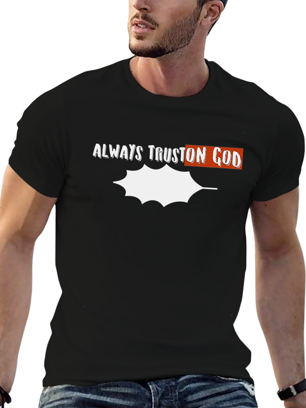 Always Trust On God Graphic T-Shirt