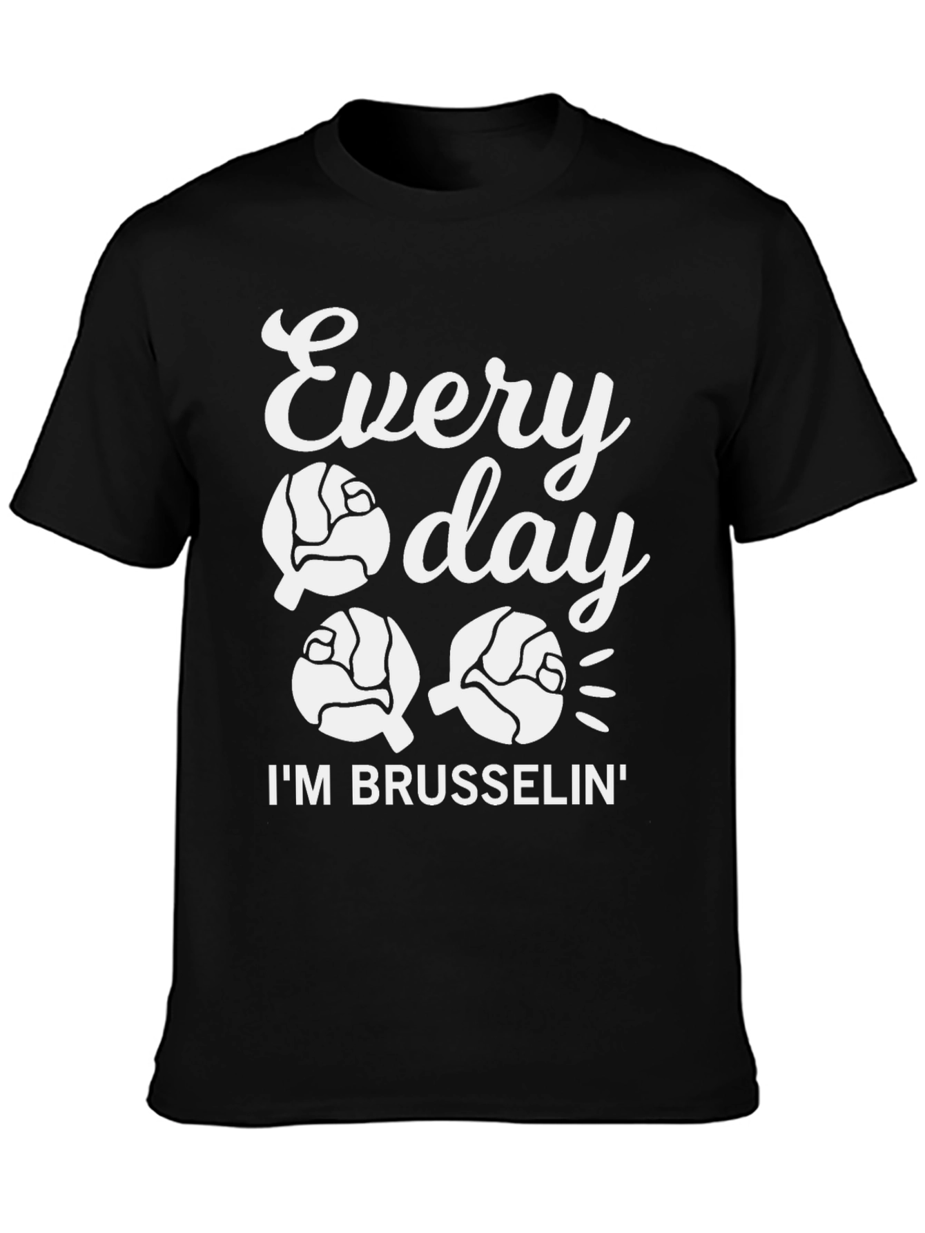 Everyday Im Brusselsin Graphic Tee