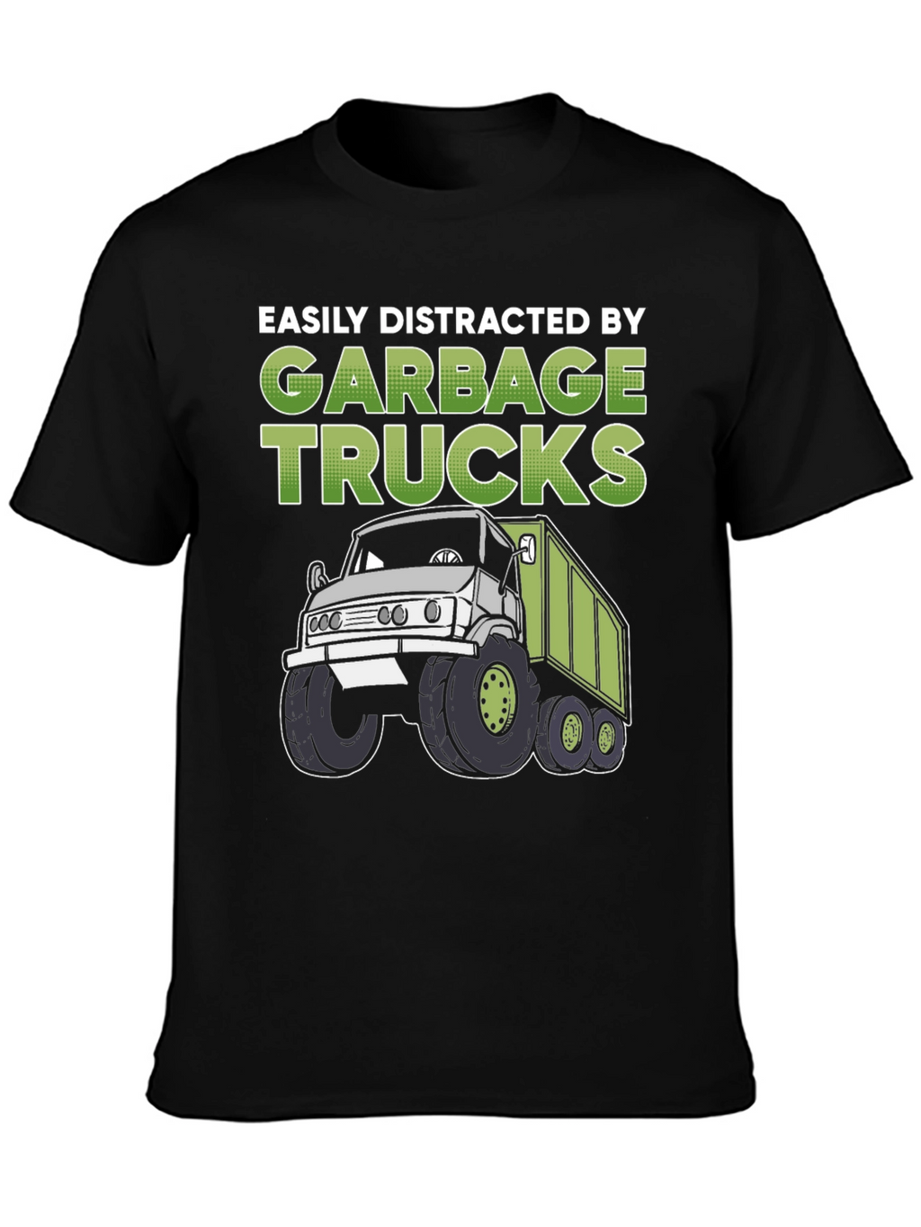 Easily Distracted by Garbage Trucks T-Shirt