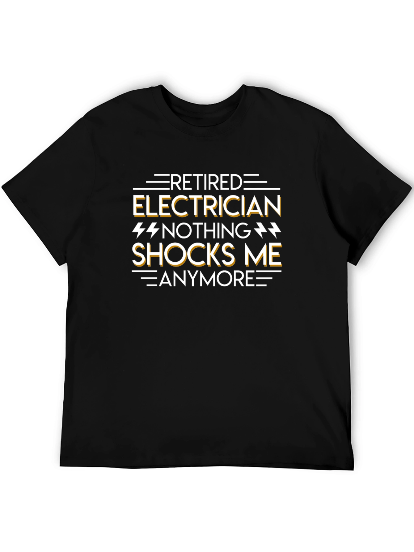 Retired Electrician T-Shirt - Nothing Shocks Me