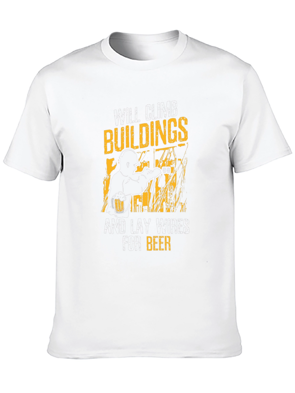 Climbing Buildings Wireman Funny T-Shirt