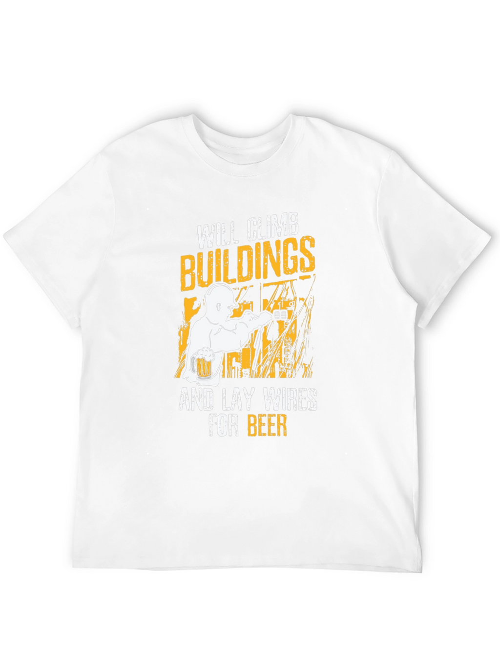 Climbing Buildings Wireman Funny T-Shirt