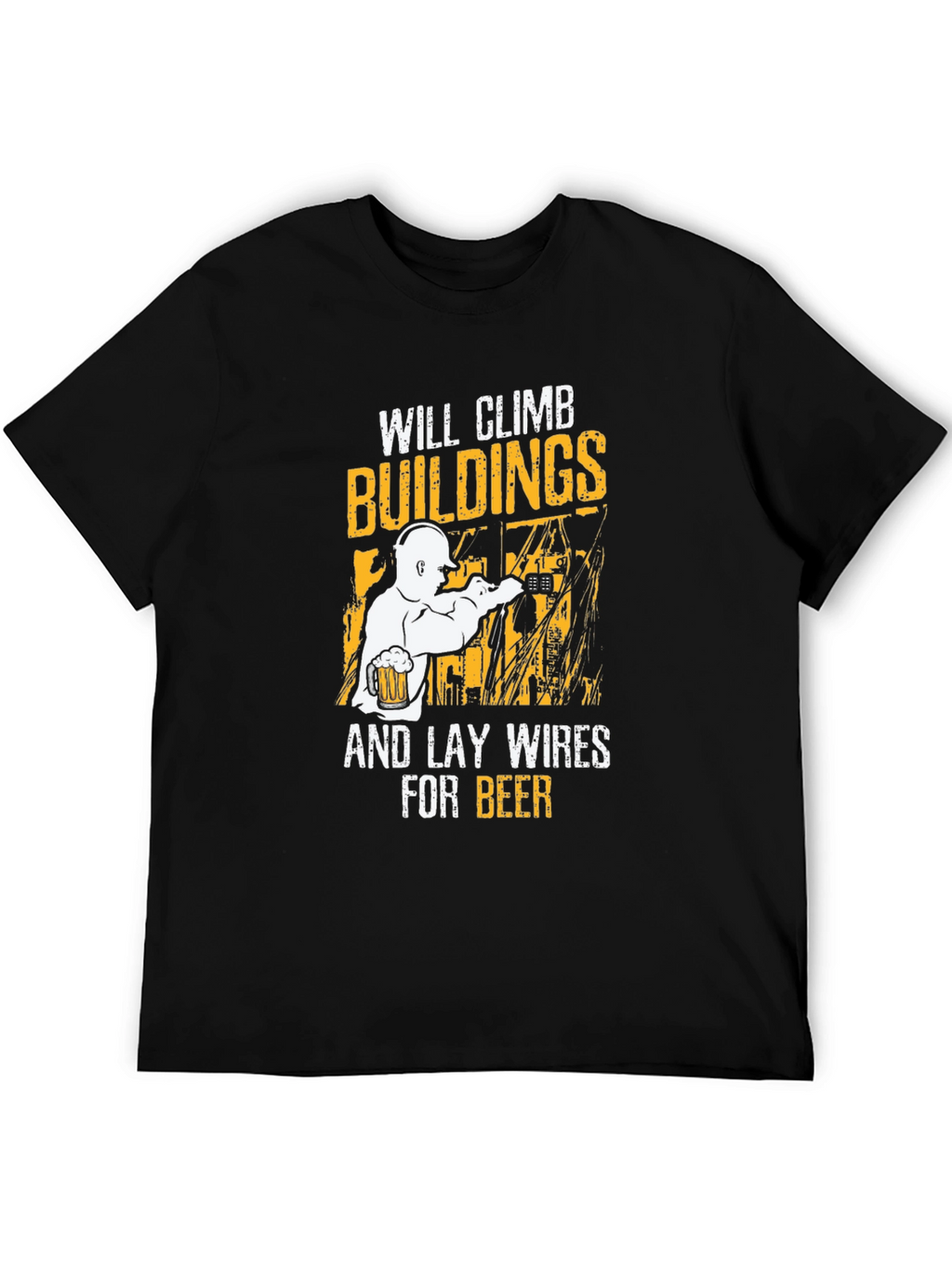 Climbing Buildings Wireman Funny T-Shirt