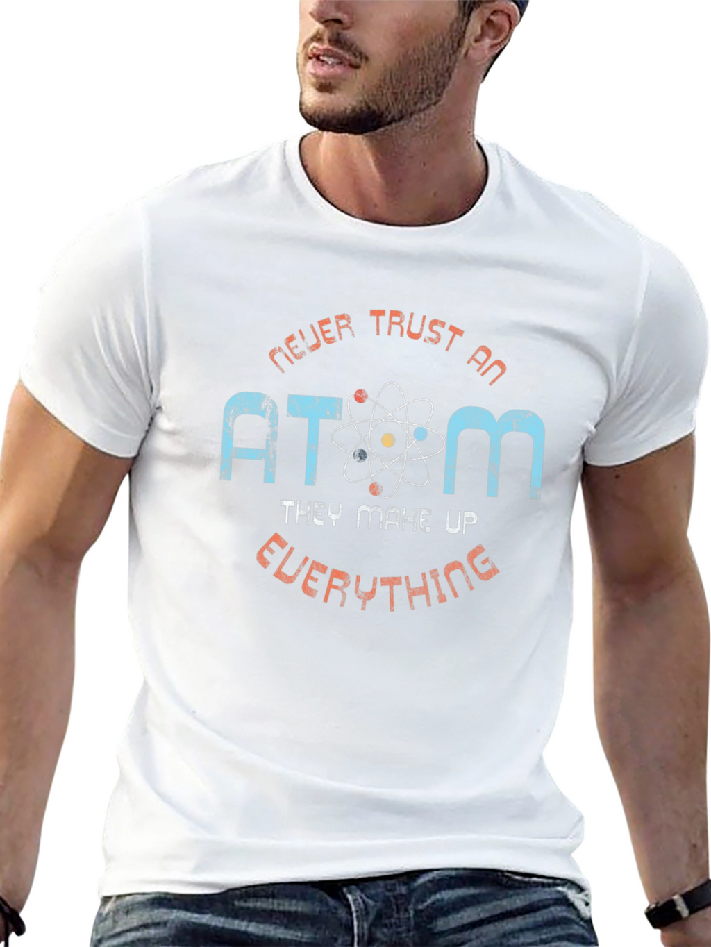 Never Trust an Atom Graphic T-Shirt