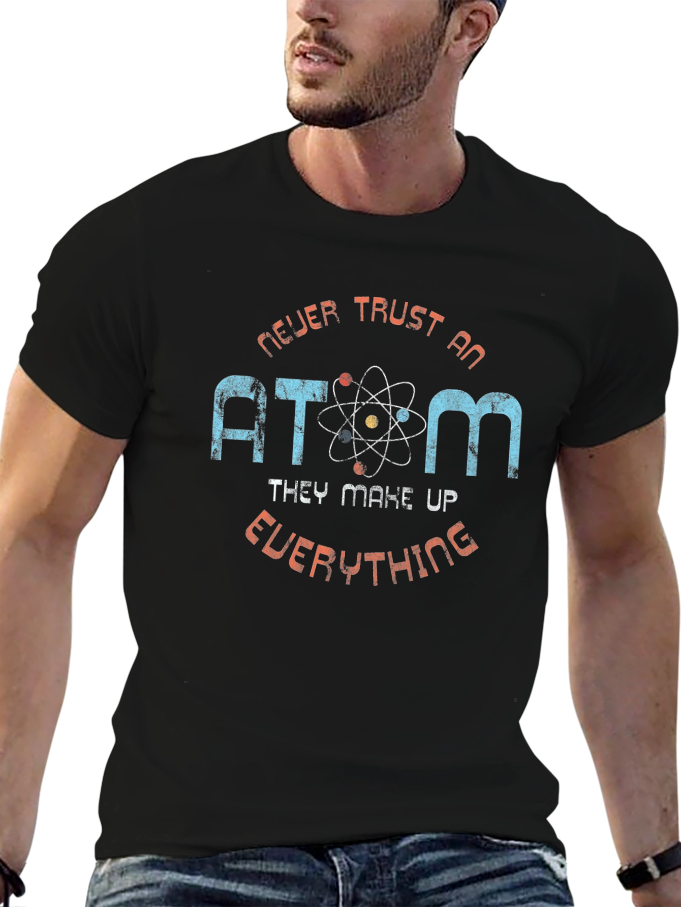 Never Trust an Atom Graphic T-Shirt