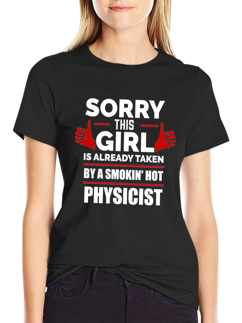 Taken by a Smokin Hot Physicist T-Shirt