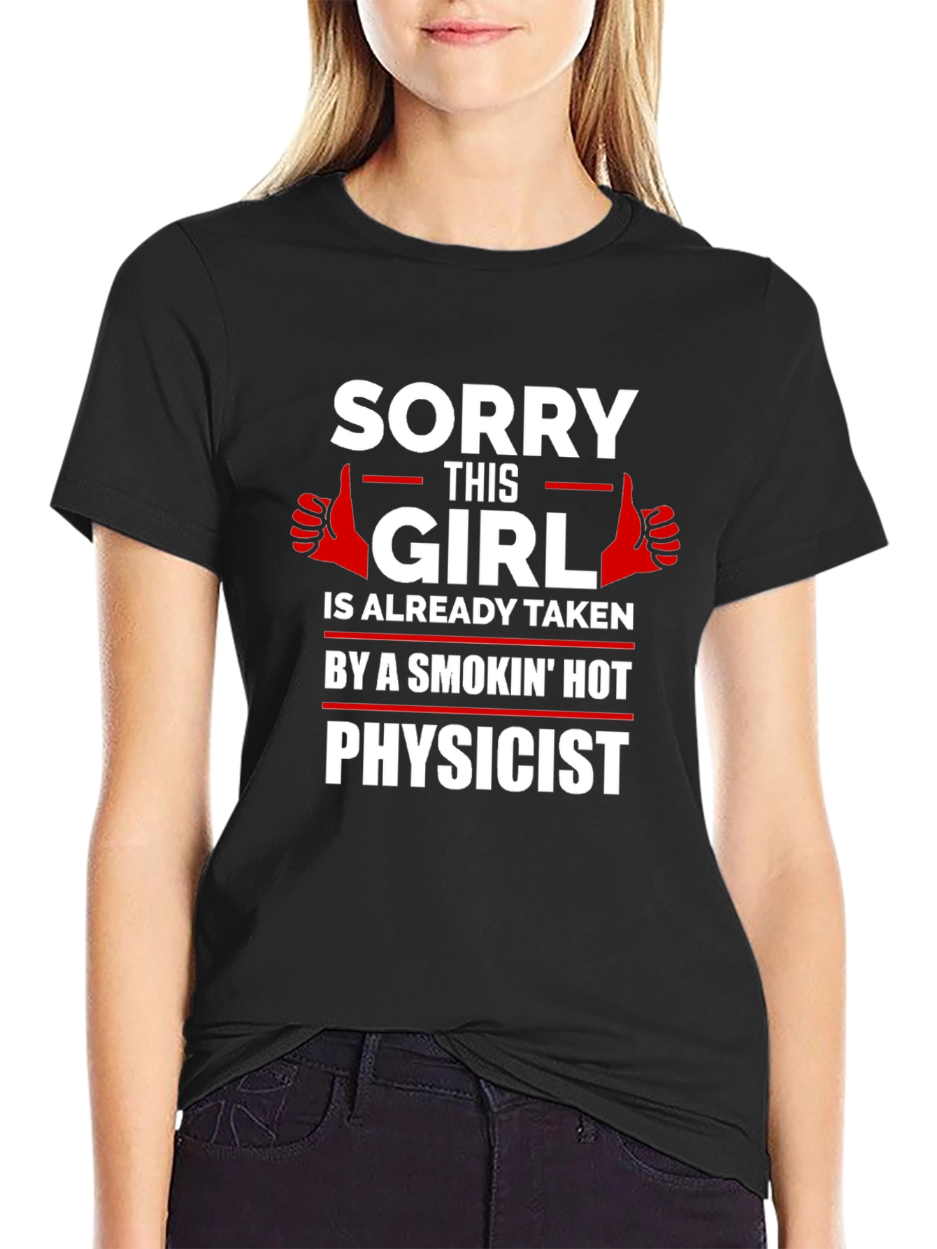 Taken by a Smokin Hot Physicist T-Shirt