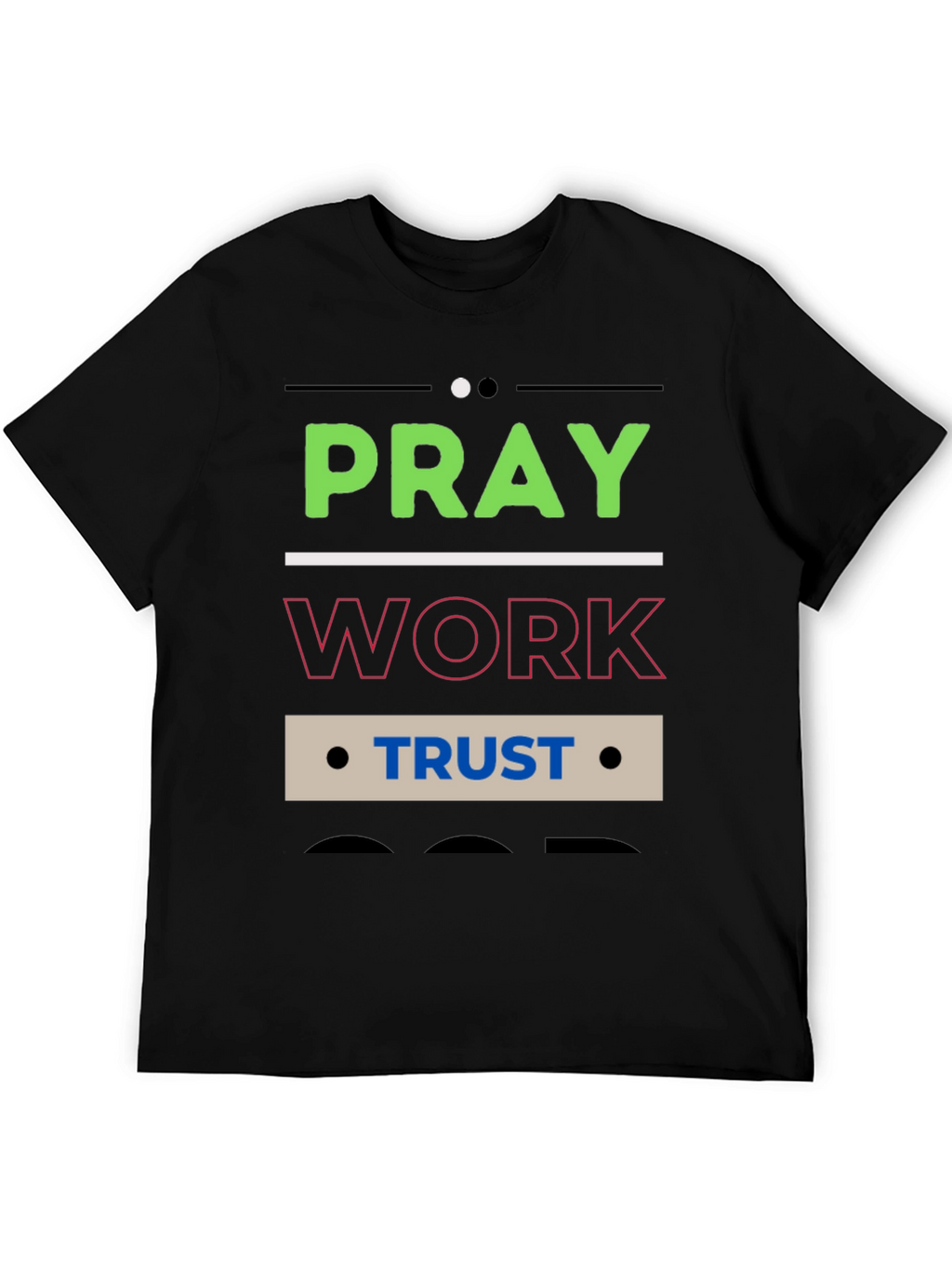 Pray Work Trust Graphic T-Shirt - Black