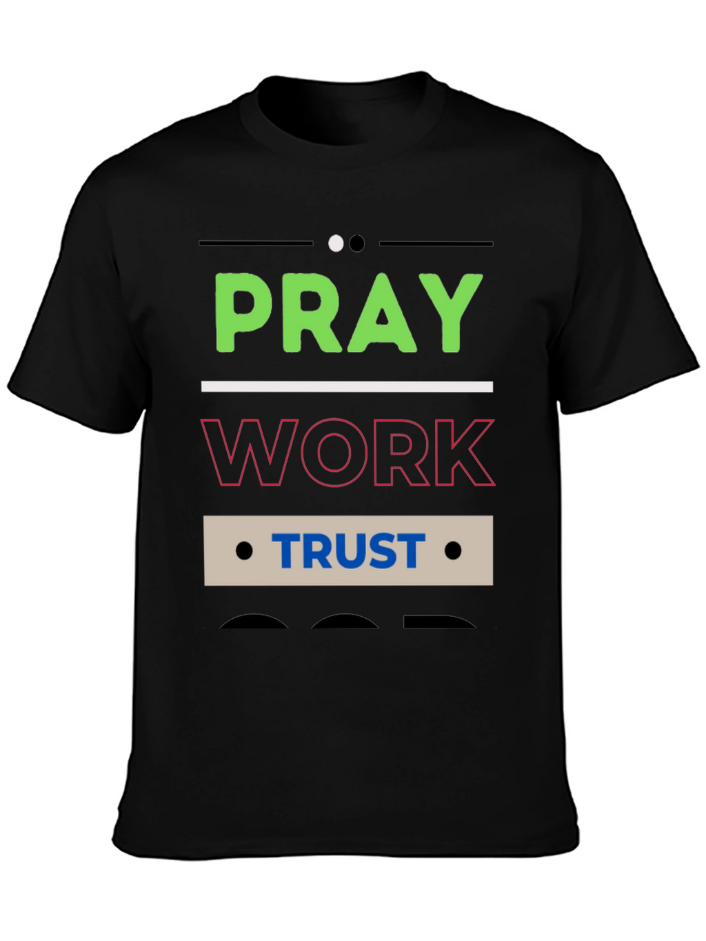 Pray Work Trust Graphic T-Shirt - Black