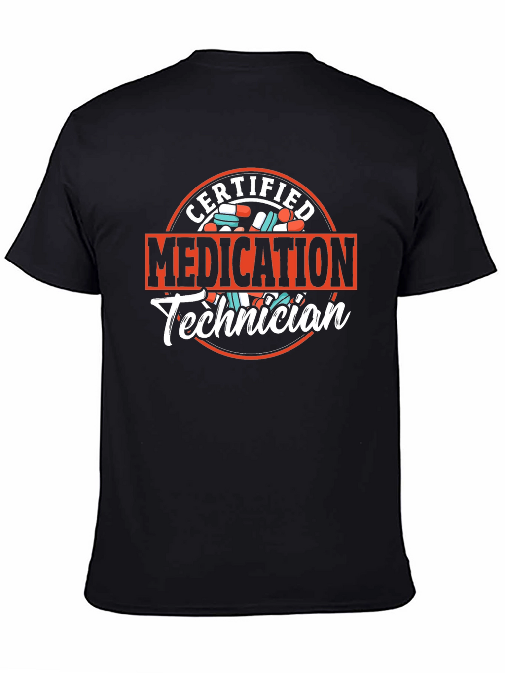 Certified Medication Technician T-Shirt