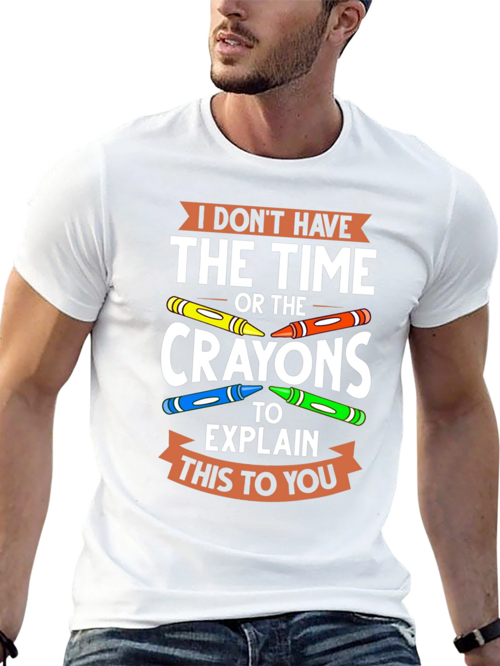 Funny Crayon T-Shirt - I Dont Have the Time