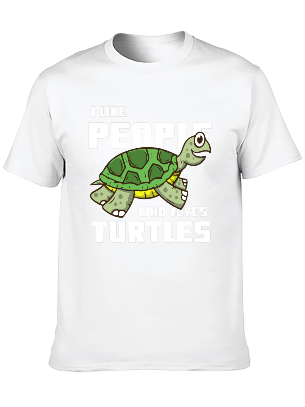 I Like People Who Loves Turtles Graphic T-Shirt