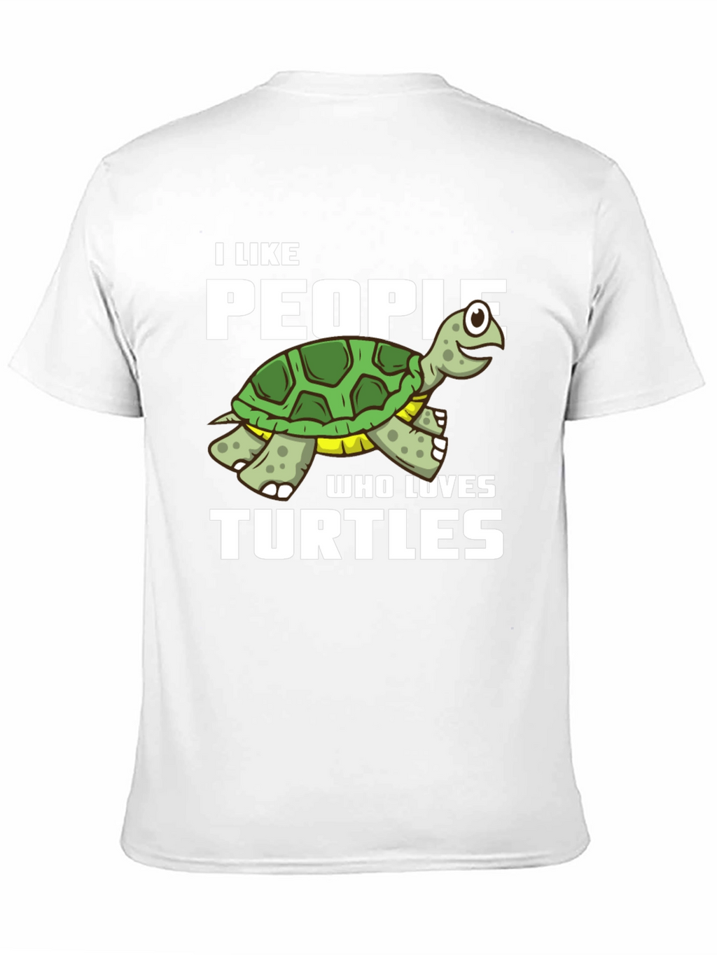 I Like People Who Loves Turtles Graphic T-Shirt