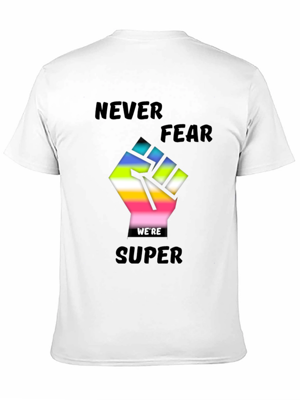 Never Fear Were Super T-Shirt