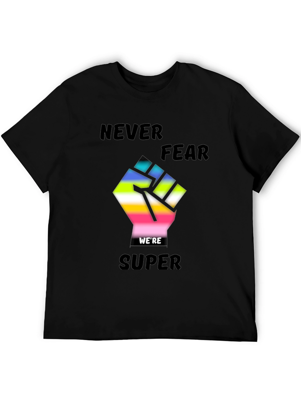 Never Fear Were Super T-Shirt