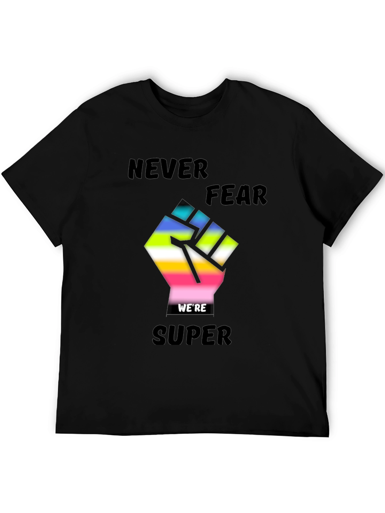 Never Fear Were Super T-Shirt