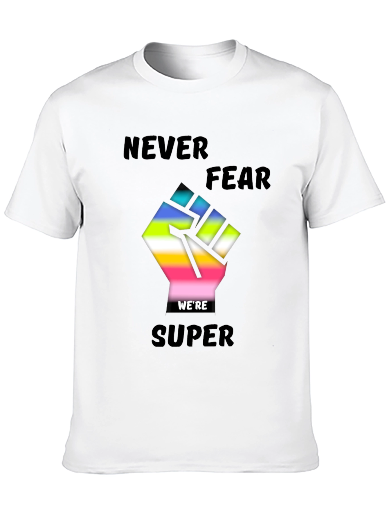 Never Fear Were Super T-Shirt