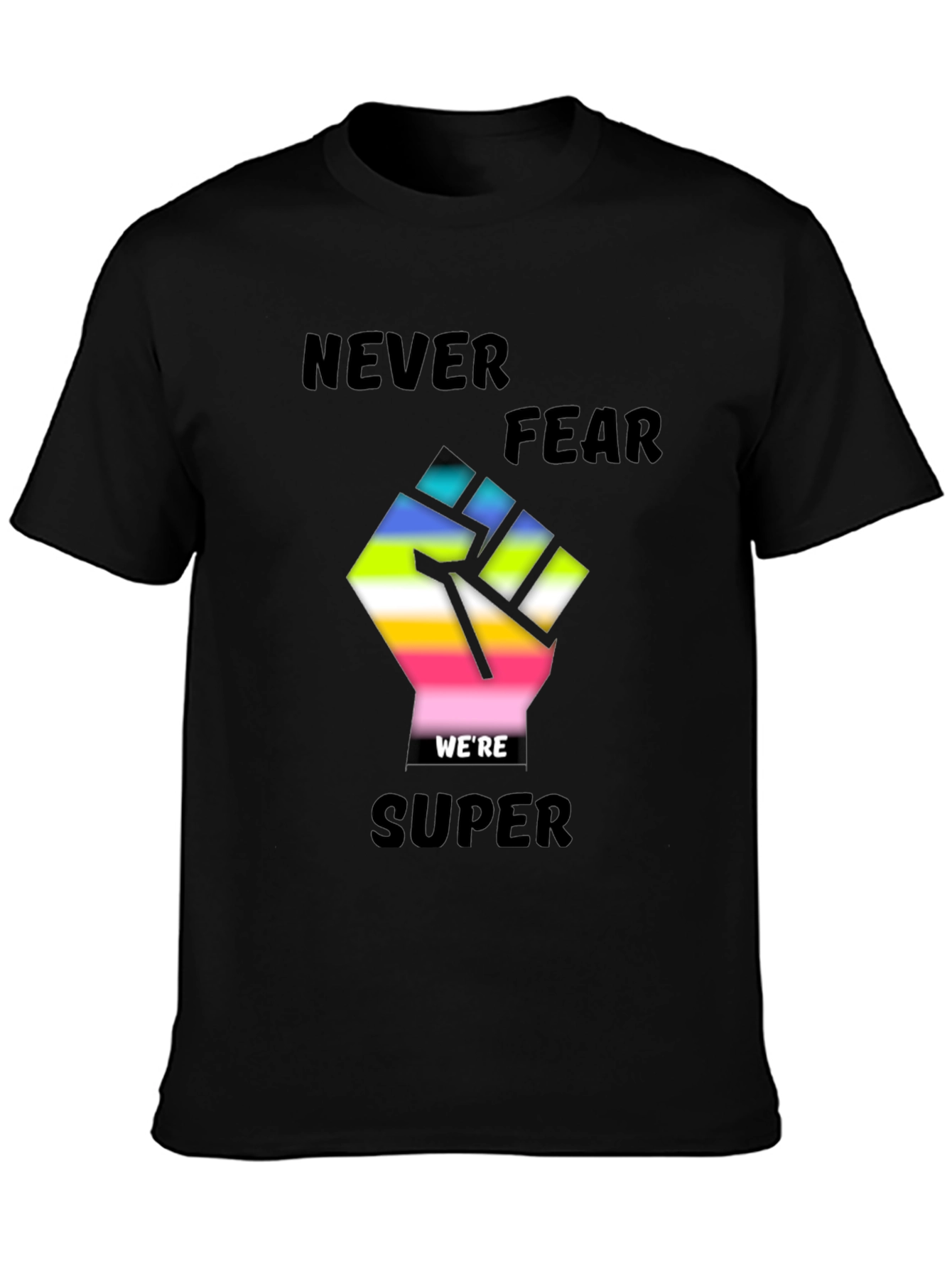 Never Fear Were Super T-Shirt