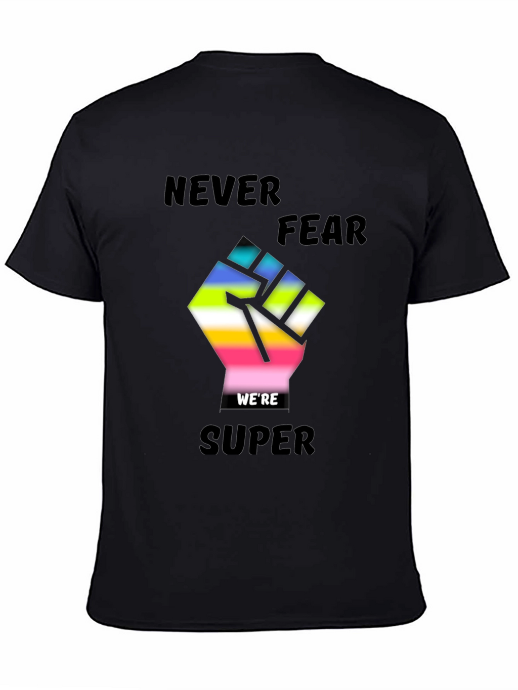 Never Fear Were Super T-Shirt