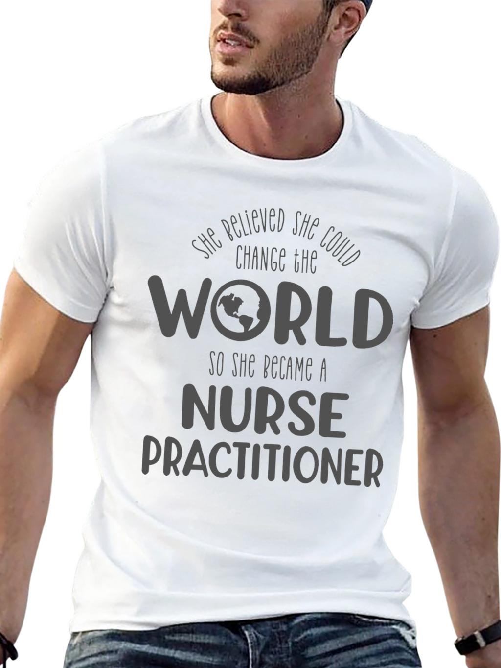 Nurse Practitioner T-Shirt - Change the World