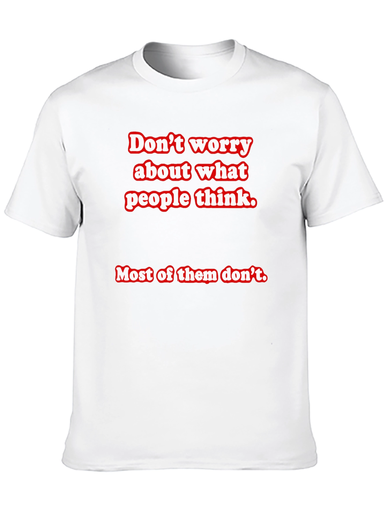 Dont Worry Slogan Graphic Tee - Comfort Fit