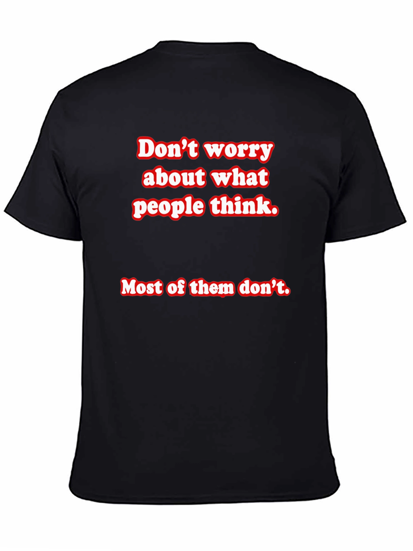 Dont Worry Slogan Graphic Tee - Comfort Fit
