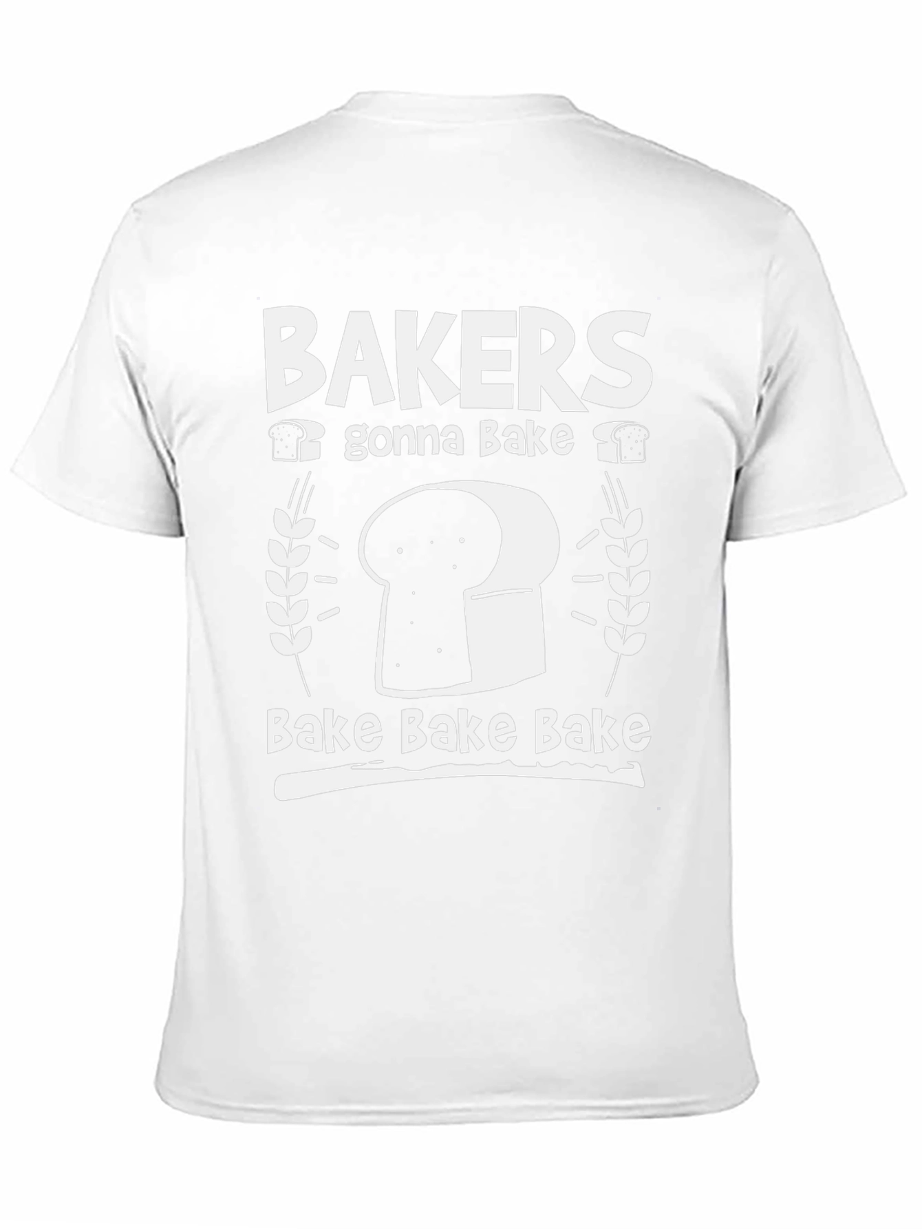 Bakers Gonna Bake T-Shirt - Funny Baking Tee