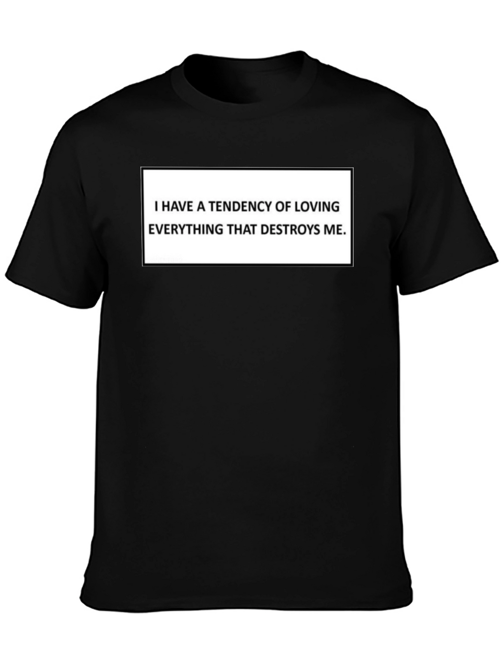 I Have A Tendency Black Graphic Tee