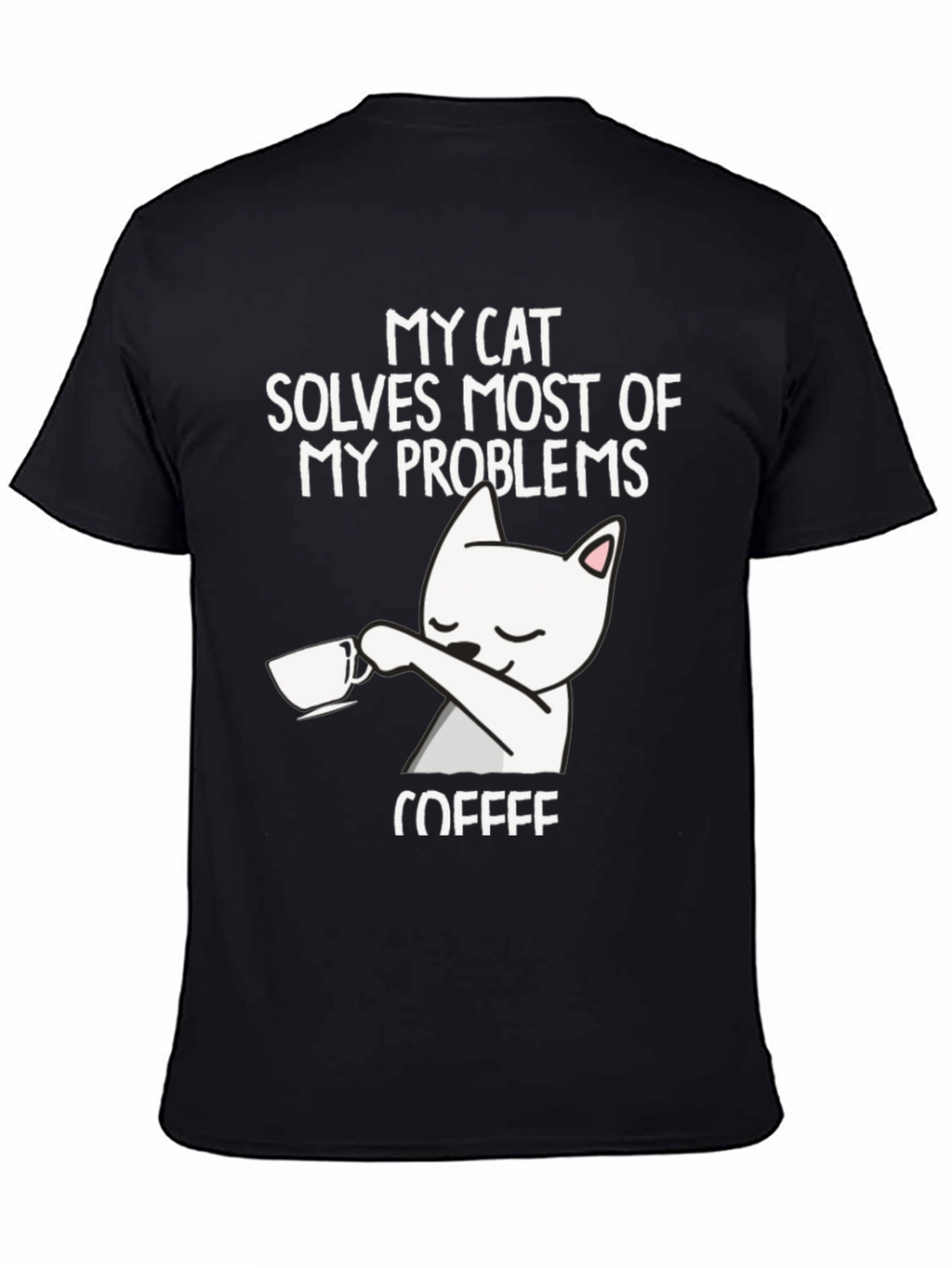 My Cat Solves Most Problems T-Shirt