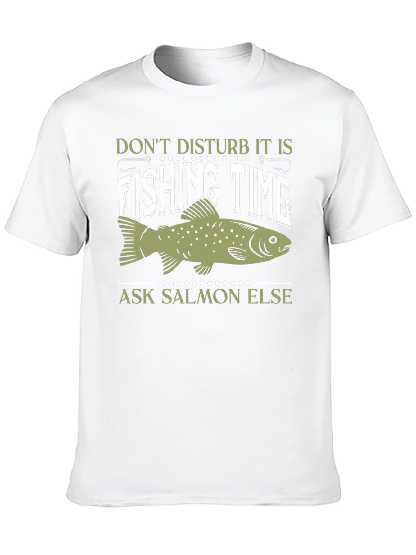 Fishing Time T-Shirt - Ask Salmon Else!