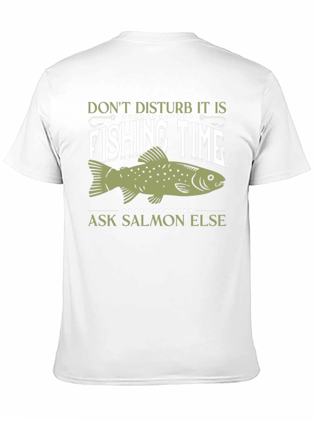 Fishing Time T-Shirt - Ask Salmon Else!