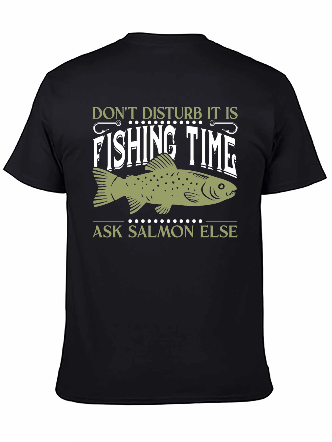 Fishing Time T-Shirt - Ask Salmon Else!