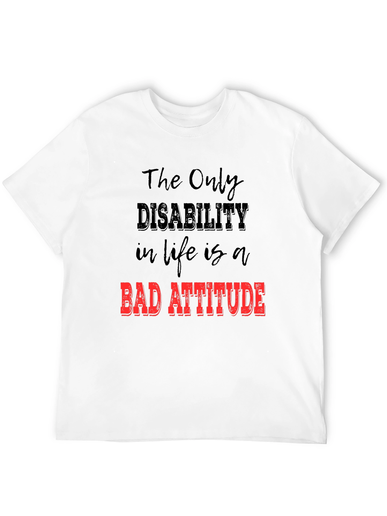 Inspirational Graphic Tee - Bad Attitude Slogan