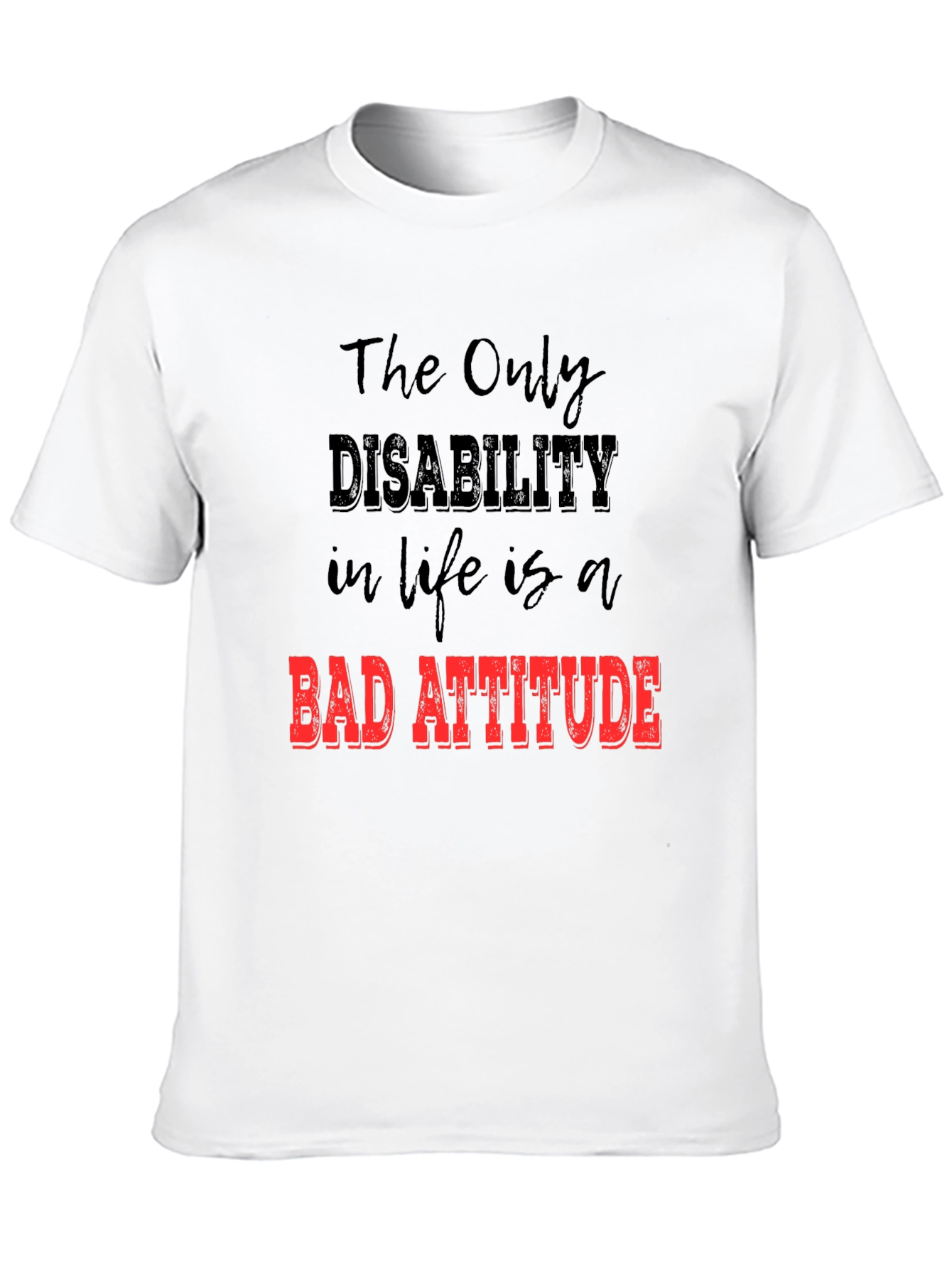 Inspirational Graphic Tee - Bad Attitude Slogan