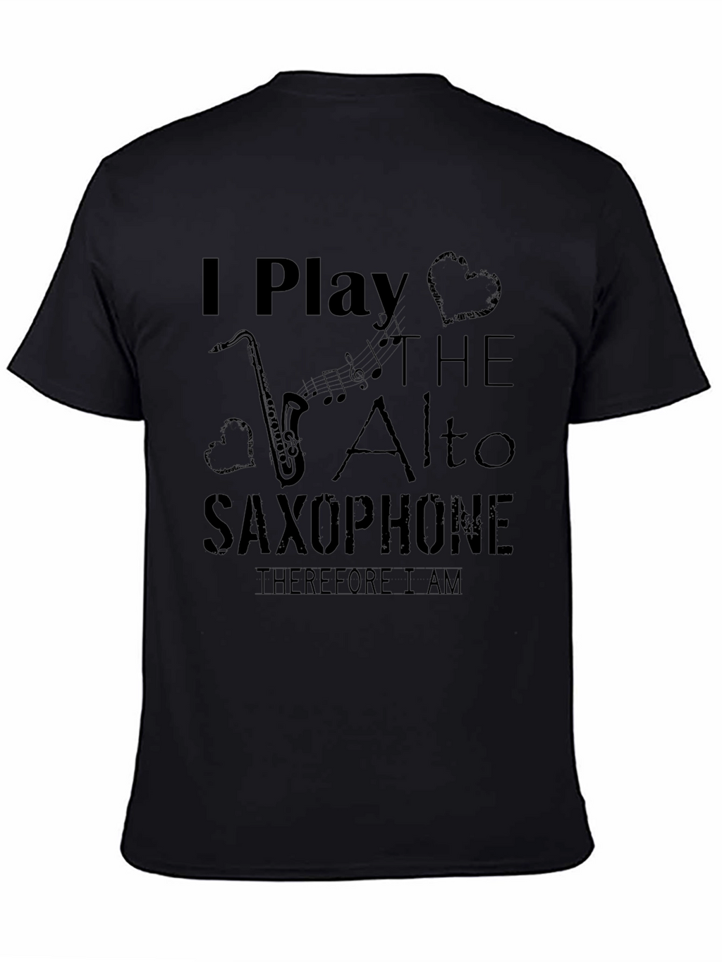 I Play The Alto Saxophone Graphic T-Shirt