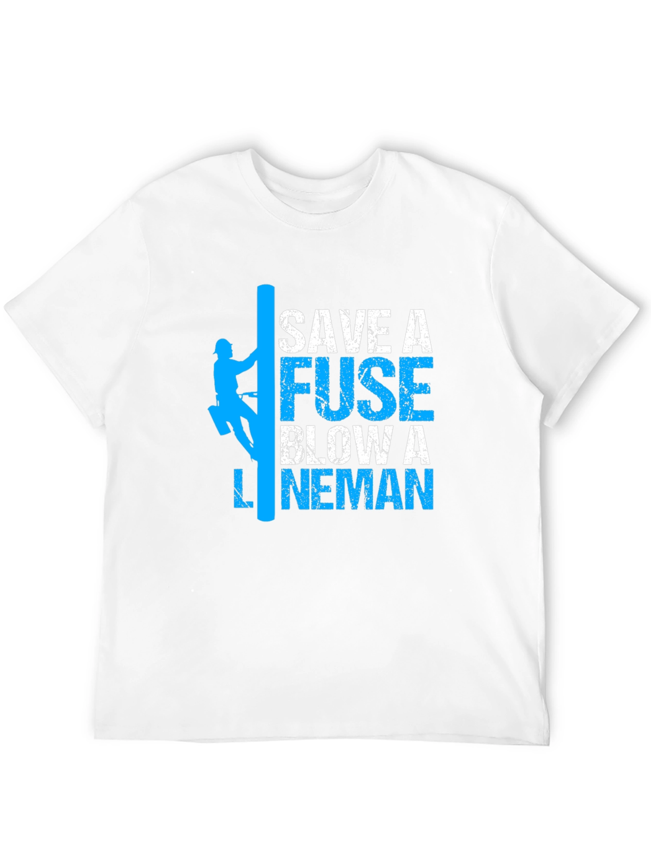 Save a Fuse Lineman T-Shirt