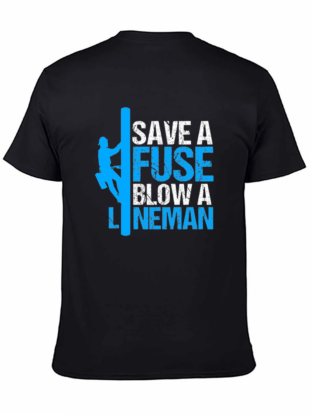 Save a Fuse Lineman T-Shirt