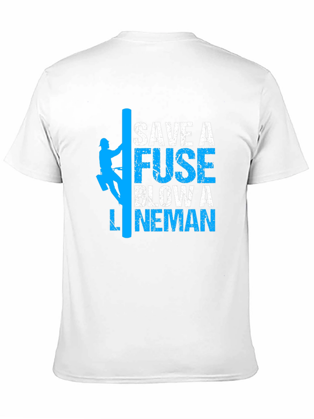 Save a Fuse Lineman T-Shirt
