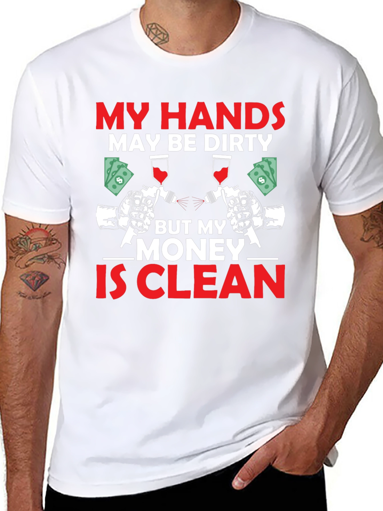 My Hands Dirty Money Clean T-Shirt