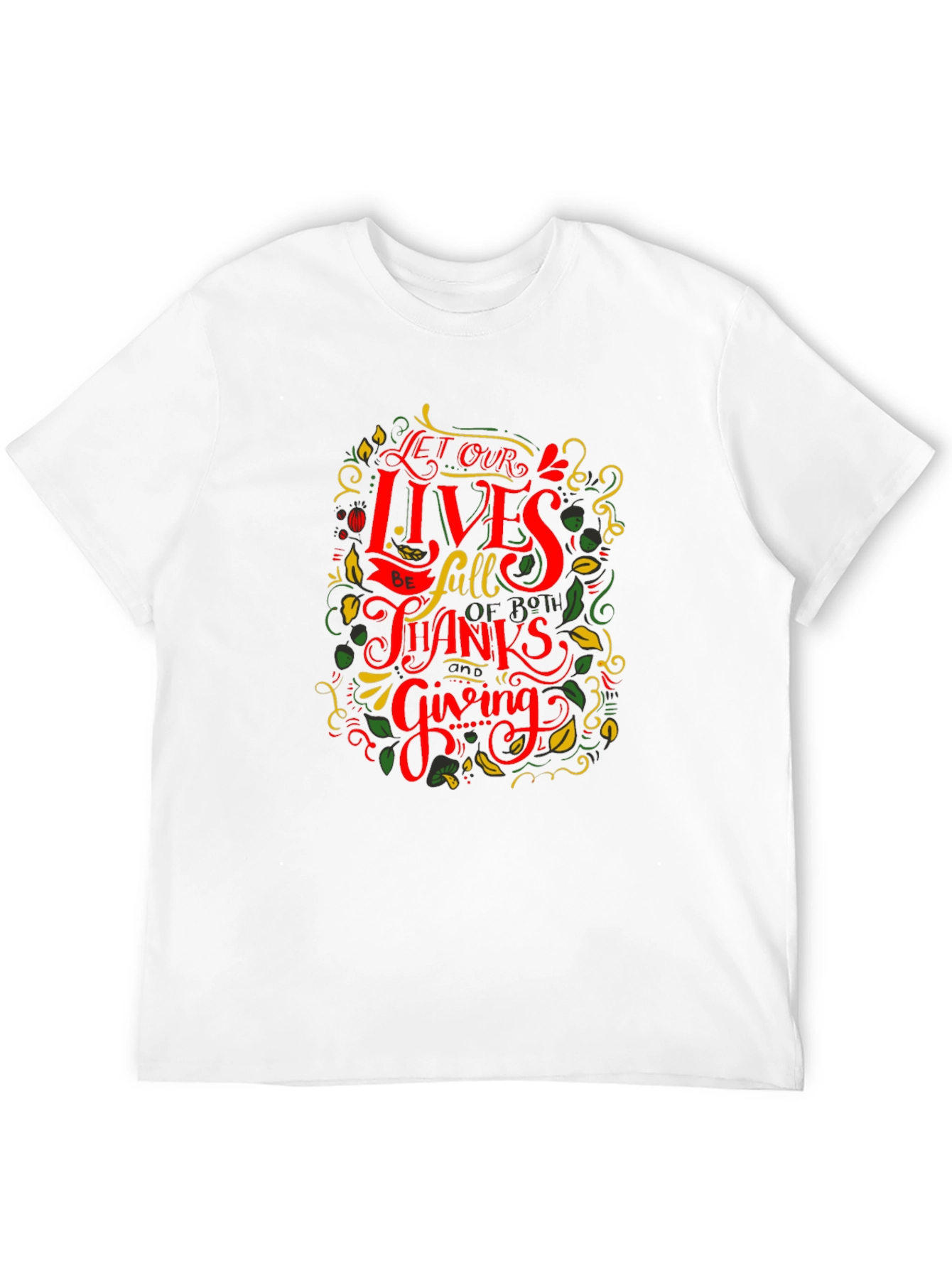 Thanksgiving Graphic Tee - Let Our Lives Be Full