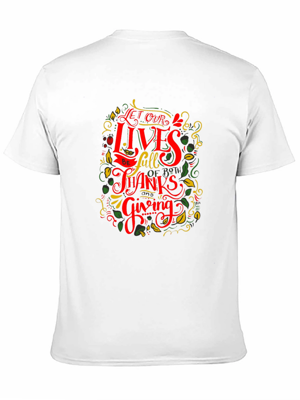 Thanksgiving Graphic Tee - Let Our Lives Be Full