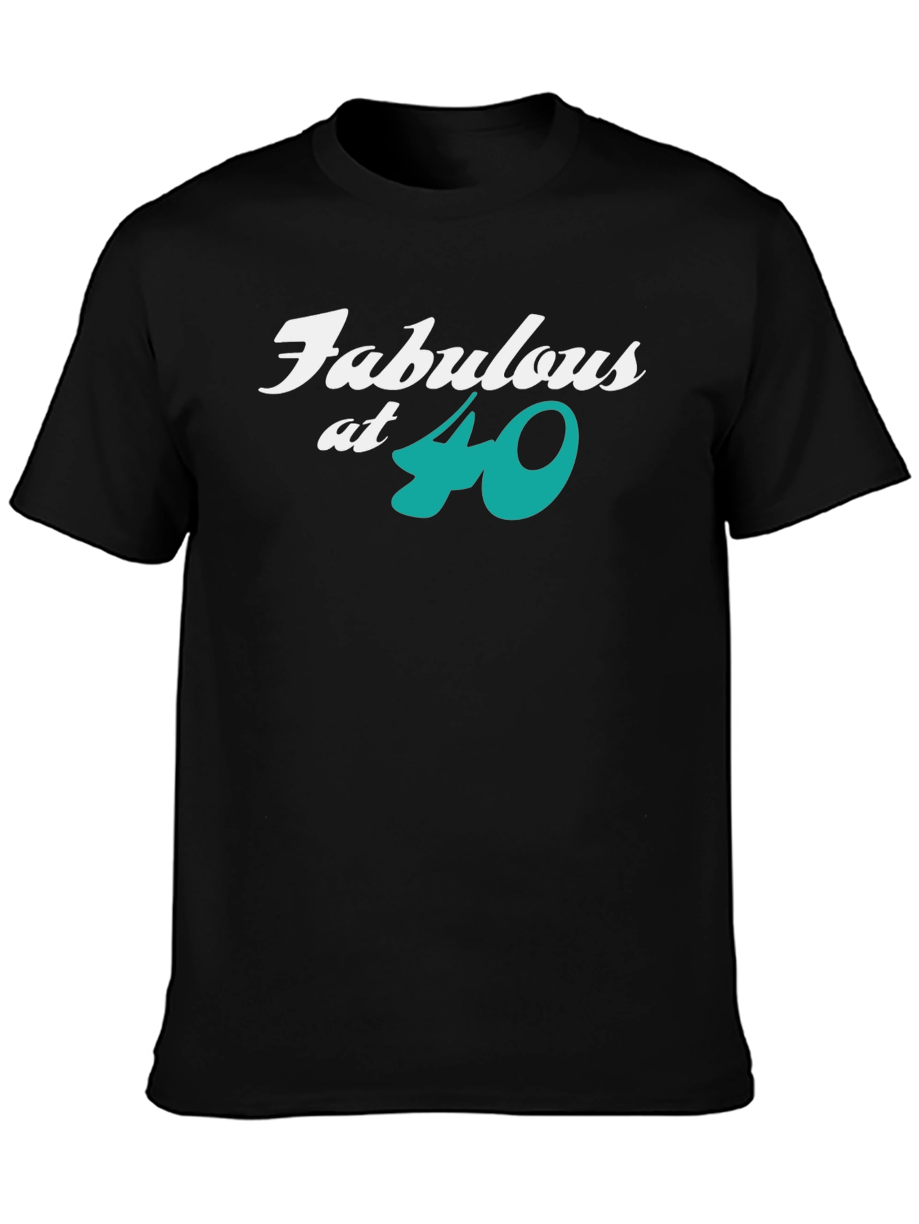 Fabulous at 40 Black T-Shirt