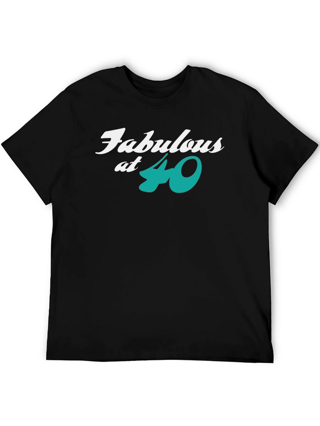 Fabulous at 40 Black T-Shirt